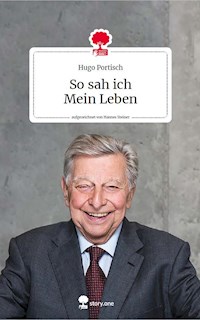 So sah ich Mein Leben. Life is a story - story.one - Hugo Portisch - E-Book
