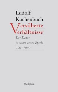 Versilberte Verhältnisse - Ludolf Kuchenbuch - E-Book