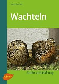 Wachteln - Klaus Damme - E-Book