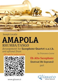 Eb Alto Sax (instead Bb Soprano) part of "Amapola" for Saxophone Quartet - Joseph Lacalle - E-Book