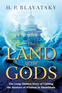 The Land of the Gods - H. P. Blavatsky - E-Book