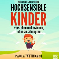 Hochsensible Kindererziehung - Paula Weinbach - Hörbuch