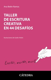 Taller de escritura creativa en 44 desafíos - Ana Belén Ramos - E-Book