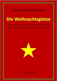 Die Weihnachtsglatze - Carmen Erlenbach - E-Book