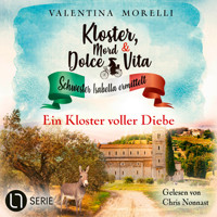Ein Kloster voller Diebe - Kloster, Mord und Dolce Vita - Schwester Isabella ermittelt, Folge 25 (Ungekürzt) - Valentina Morelli - Hörbuch