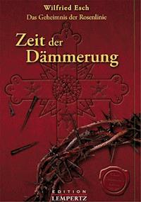 Zeit der Dämmerung - Wilfried Esch - E-Book