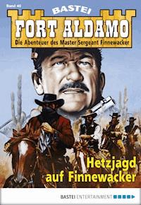 Fort Aldamo - Folge 040 - Bill Murphy - E-Book