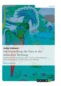 Die Darstellung der Frau in der deutschen Werbung - Anika Erdmann - E-Book