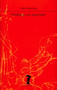 Naufragio con espectador - Hans Blumenberg - E-Book