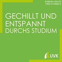 Gechillt und entspannt durchs Studium - Barbara Krautz - E-Book