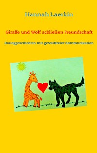 Giraffe und Wolf schließen Freundschaft - Hannah Laerkin - E-Book