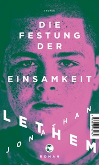 Die Festung der Einsamkeit - Jonathan Lethem - E-Book