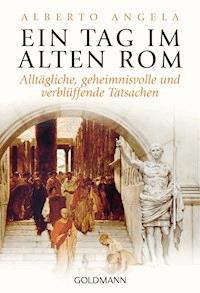 Ein Tag im Alten Rom - Alberto Angela - E-Book