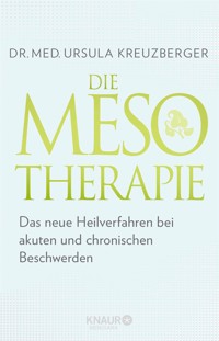 Die Mesotherapie - Dr. med. Ursula Kreuzberger - E-Book