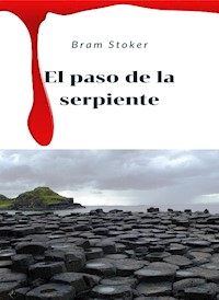 El paso de la serpiente (traducido) - Bram Stoker - E-Book