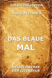 Das blaue Mal - Hugo Bettauer - E-Book