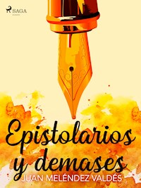 Epistolarios y demases - Juan Meléndez Valdés - E-Book