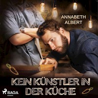 Kein Künstler in der Küche - Annabeth Albert - Hörbuch