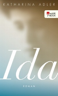 Ida - Katharina Adler - E-Book