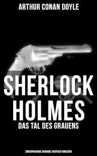 Sherlock Holmes: Das Tal des Grauens (Zweisprachige Ausgabe: Deutsch-Englisch) - Arthur Conan Doyle - E-Book