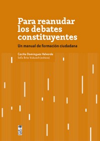 Para reanudar los debates constituyentes - Cecilia Domínguez Valverde - E-Book