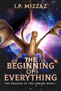 The Beginning Of Everything - I.P. Mizzaz - E-Book