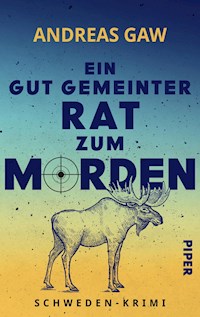 Ein gut gemeinter Rat zum Morden - Andreas Gaw - E-Book