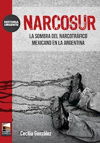 Narcosur - Cecilia González - E-Book