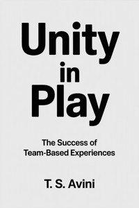 Unity in Play - T.S Avini - E-Book