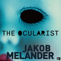 The Ocularist - Jakob Melander - Hörbuch