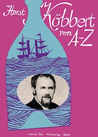 Horst Köbbert von A-Z - Horst Köbbert - E-Book