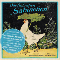 Das Hühnchen Sabinchen - Eine Geschichte mit Musik - Marianne Speisebecher - Hörbuch