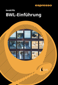 BWL-Einführung - Gerald Pilz - E-Book