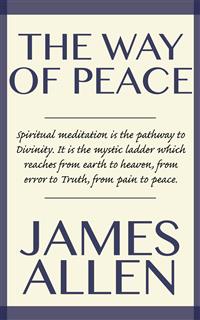 The Way of Peace - James Allen - kostenlos E-Book