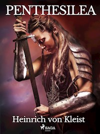 Penthesilea - Heinrich Von Kleist - E-Book