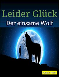 Leider Glück - August Nibel - E-Book