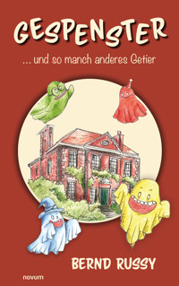 Gespenster ...und so manch anderes Getier - Bernd Russy - E-Book