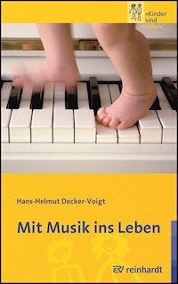 Mit Musik ins Leben - Hans-Helmut Decker-Voigt - E-Book