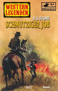 Western Legenden 29: Schmutziger Job - R. S. Stone - E-Book