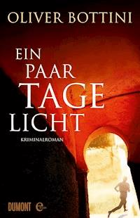 Ein paar Tage Licht - Oliver Bottini - E-Book