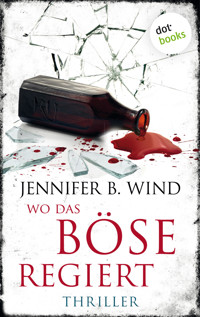 Wo das Böse regiert - Jennifer B. Wind - E-Book + Hörbuch