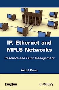 IP, Ethernet and MPLS Networks - Andre Perez - E-Book