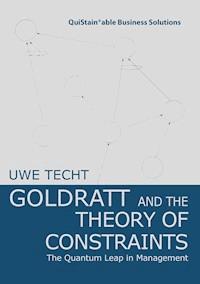 Goldratt and the Theory of Constraints. - Uwe Techt - E-Book