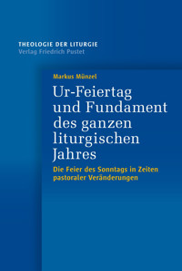 Ur-Feiertag und Fundament des ganzen liturgischen Jahres - Markus Münzel - E-Book