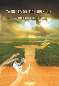 Ya Gotta Outmaneuver 'Em - Thomas Beaudin - E-Book