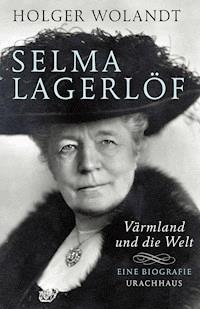 Selma Lagerlöf - Holger Wolandt - E-Book