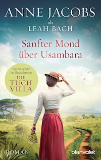 Sanfter Mond über Usambara - Anne Jacobs  - E-Book