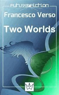 Two Worlds - Francesco Verso - kostenlos E-Book