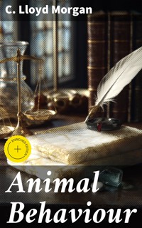 Animal Behaviour - C. Lloyd Morgan - E-Book