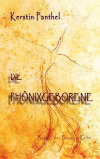 Die Phönixgeborene - Kerstin Panthel - E-Book